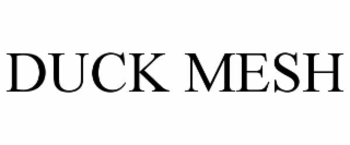 DUCK MESH