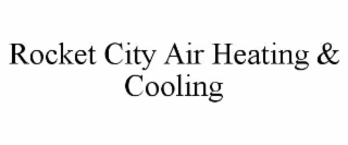 ROCKET CITY AIR HEATING & COOLING