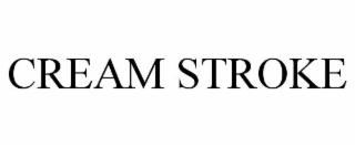 CREAM STROKE