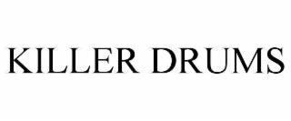 KILLER DRUMS