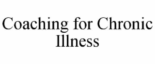 COACHING FOR CHRONIC ILLNESS