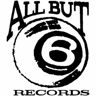 ALL BUT 6 RECORDS