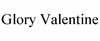 GLORY VALENTINE