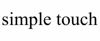 SIMPLE TOUCH