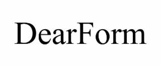 DEARFORM