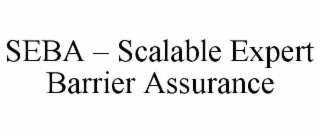 SEBA – SCALABLE EXPERT BARRIER ASSURANCE