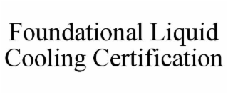 FOUNDATIONAL LIQUID COOLING CERTIFICATION