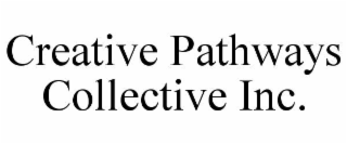 CREATIVE PATHWAYS COLLECTIVE INC.