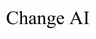 CHANGE AI