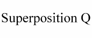SUPERPOSITION Q