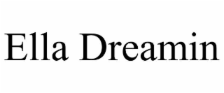 ELLA DREAMIN