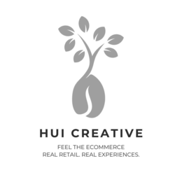 HUI CREATIVE FEEL THE ECOMMERCE REAL RETAIL. REAL EXPERIENCES.