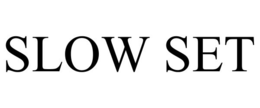 SLOW SET
