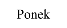 PONEK