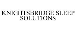KNIGHTSBRIDGE SLEEP SOLUTIONS