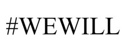 #WEWILL