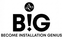 B!G BECOME INSTALLATION GENIUS