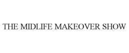 THE MIDLIFE MAKEOVER SHOW