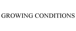 GROWING CONDITIONS