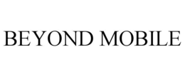 BEYOND MOBILE