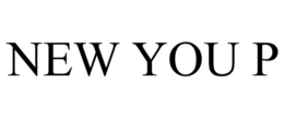 NEW YOU P