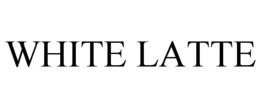 WHITE LATTE