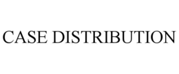 CASE DISTRIBUTION