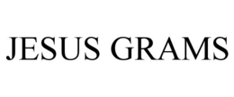 JESUS GRAMS