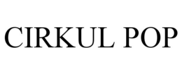 CIRKUL POP