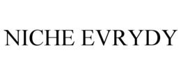 NICHE EVRYDY
