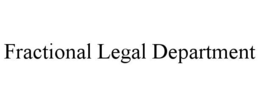 FRACTIONAL LEGAL DEPARTMENT