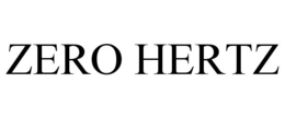 ZERO HERTZ