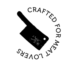 CRAFTED FOR MEAT LOVERS