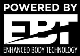 POWERED BY EBT ENHANCED BODY TECHNOLOGY