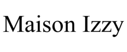 MAISON IZZY