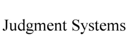 JUDGMENT SYSTEMS
