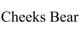 CHEEKS BEAR