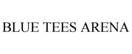 BLUE TEES ARENA