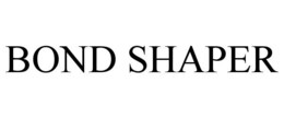 BOND SHAPER