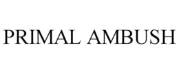 PRIMAL AMBUSH