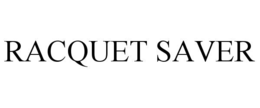 RACQUET SAVER