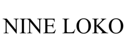 NINE LOKO