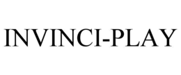 INVINCI-PLAY