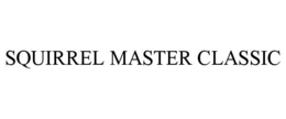 SQUIRREL MASTER CLASSIC