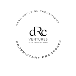 DRC VENTURES BY DR. CHRISTINA RAHM NANO EMULSION TECHNOLOGY PROPRIETARY PROCESSES