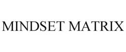 MINDSET MATRIX