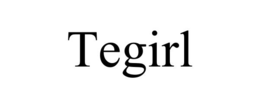 TEGIRL