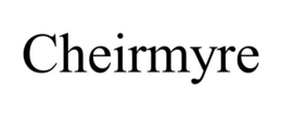 CHEIRMYRE