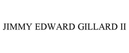 JIMMY EDWARD GILLARD II