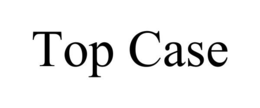 TOP CASE